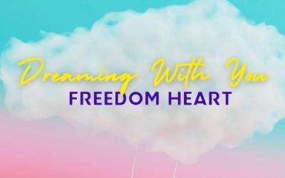 Freedom Heart Releases 'Dreaming With You'