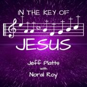 Jeff Platts - In the Key of Jesus