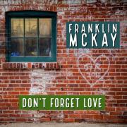 Franklin McKay Releasing Valentine's Themed 'Don't Forget Love'
