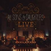 All Sons & Daughters Release First Live Full Length Album