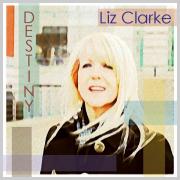 Liz Clarke Announces Release Of New Album 'Destiny'
