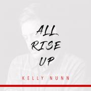 Kelly Nunn Releases 'All Things New' Single From 'All Rise Up' Solo EP