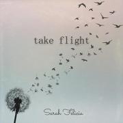 Sarah Felicia Releases Debut EP 'Take Flight'