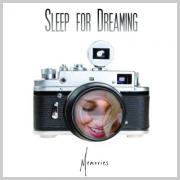 Sleep For Dreaming - Memories