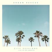 Urban Rescue - City Sessions (Live In Los Angeles)