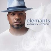 VaShawn Mitchell Releasing Ninth Album 'Elements'