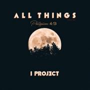 I Project Releases 'All Things' Single
