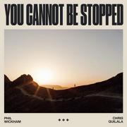Worship Leaders Phil Wickham & Chris Quilala Release 'You Cannot Be Stopped'