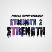 Pastor Victor Onwudili Releases 'Strength2strength'