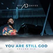Ayo Davies Uveils 'You Are Still God' Single & Music Video