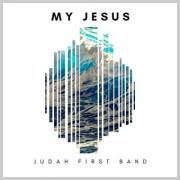 Judah First Band Release Latest Single 'My Jesus'