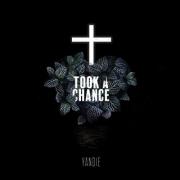 Yandie Releases New Single 'Took A Chance'