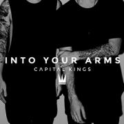 Capital Kings Release 'Into Your Arms' Single From New Album 'II'