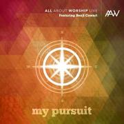 All About Worship - My Pursuit