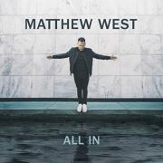 Matthew West Releases Special Version of  Latest Chart-Topping Album 'All In' With Five Brand-New Acoustic Tracks