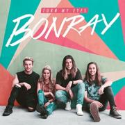 Bonray Makes Debut With Their Single 'Turn My Eyes'