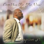 Frank Thompson Jr Releases 'Can You Use Me Now?'