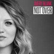 Avery Blank Returns With New Single 'Not Over'