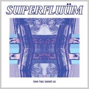 London Indie Rock/Worship Band Superfluum Release 'Love Has Saved Us' EP
