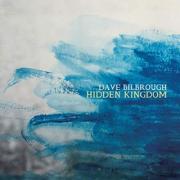 Dave Bilbrough Releases New Album 'Hidden Kingdom'