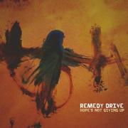 Remedy Drive Release 'Hope's Not Giving Up'