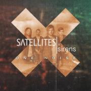 Satellites & Sirens Return With Third Album 'One Noise'