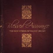 Modern Artists Contribute To Blessed Assurance: The New Hymns Of Fanny Crosby