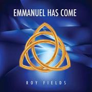 Roy Fields Releases 'Emmanuel Has Come' Single