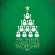 Featured Album: Paul Baloche - Christmas Worship Vol. 2