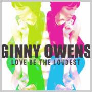 Ginny Owens - Love Be The Loudest