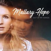 Mallary Hope Releases Full-Length Debut 'Out Of My Hands'