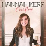 Hannah Kerr Releases Debut Full-Length Album 'Overflow' & Tours With Casting Crowns