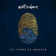 Matt Redman Releases New Album 'Let There Be Wonder'