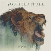 Travis Ryan Releases 'You Hold It All' EP
