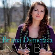 Briana Domenica Releases 'Invisible' Single