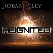 Jordan Riley - Reignited