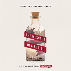 The Message In A Bottle: Jesus, The One Who Saves
