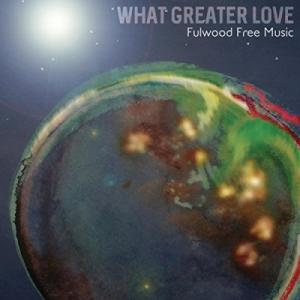 What Greater Love
