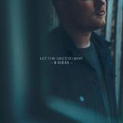 Chris Renzema Releases 'Let The Ground Rest - B-Sides'