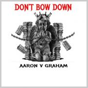 Aaron V Graham Releasing Metal Song 'Don't Bow Down'