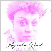 Ayiesha Woods Releases 'Indebted' Single From 'Full Circle' EP