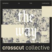Crosscut Collective Releases First Full-Length Album 'The Way'