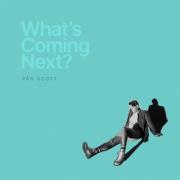 Van Scott Releases 'What's Coming Next?'
