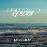 Evan Craft Continues Success With 'Desesperado'