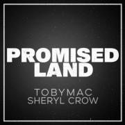 Review: TobyMac - Promised Land (Ft Sheryl Crow)