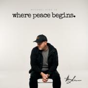 Worship Leader Michael King Releasing 'Where Peace Begins'