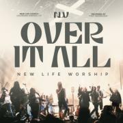 New Life Worship Releases New Song, 'Our God Is Over All,' First To Debut From Upcoming Album Release
