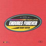 Worship Artist Manny Benton Releases 'Your Love Endures Forever'