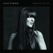 Alisa Turner Sings Of God's Faithful Love Through Every Struggle With Debut Album 'Miracle Or Not'