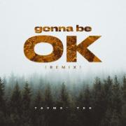 Tayme Tee Releases Song of Encouragement 'Gonna be OK (remix)'